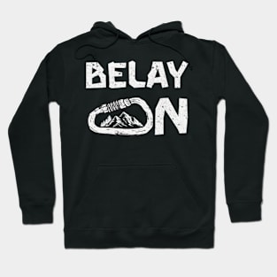 Say Before Climbing Belayer Belay On Climber Climbing Hoodie